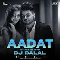 Ninja - Aadat Remix Mp3 Song - Dj Dalal London